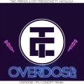 Two Friends、Exit Friendzone、Natalola - Overdose (TRU Concept Remix)