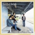 SunSet Swish - 君がいるから