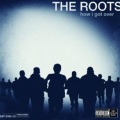 The Roots、Dice Raw - How I Got Over