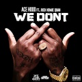 Ace Hood、Rich Homie Quan - We Don't(feat. Rich Homie Quan)