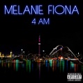 Melanie Fiona - 4 Am