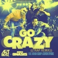 Go Crazy (DJ Art Beatz Remix|Explicit)