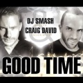 Craig David、DJ Smash - Good Time