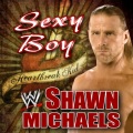 Sexy Boy (Shawn Michaels)