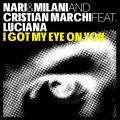 I Got My Eye On You (Nari & Milani Club Mix)