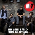 NLT - She Said, I Said (Time We Let Go)