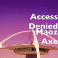 Access Denied - Maoz Axe