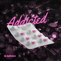 S.Grim - Addicted