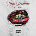 Mr Mike - Texas Tradition (Explicit)