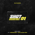 Dala Pai Pai、DJ Kamo、Principe - Shot 01 (Bye Bye)(Explicit)