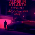 A Boogie wit da Hoodie、NTHRWRLD - Alone in Atlanta (Explicit)