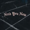 Austin - Need You Now