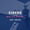 Maxim Filyushin、Sirens、Emilee - Big Jet Plane