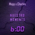 Mapp、Charles - Nuestro Momento (feat. Charles)