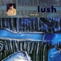 Lush - Leaves Me Cold