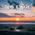 Martex、FINO - TE E IL MARE