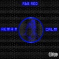 Remain Calm (Explicit)