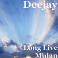 deejay - Long Live Mulan (Explicit)