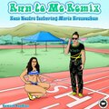 Howard Dunkley、Kosa Nostra、Maria Krasnozhen - Run to Me (feat. Maria Krasnozhen & Howard Dunkley)(Remix)