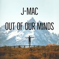 Jmac - Out of Our Minds
