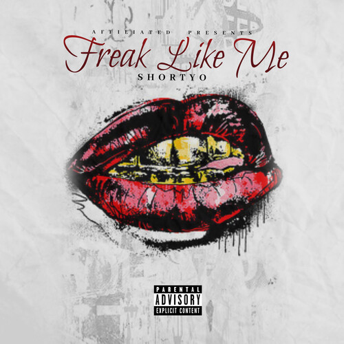 Shortyo - Freak like Me (Explicit)