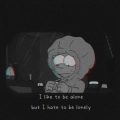 I like to be alone