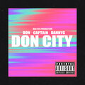 Danny G、Captain、DON - Don City (Explicit)
