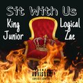 King Junior、Logicalzae - Sit With Us (Explicit)