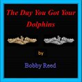 The Day You Got Your Dolphins