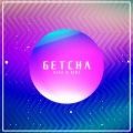 ギガP、初音ミク、Kinohiko、KIRA、GUMI - GETCHA!