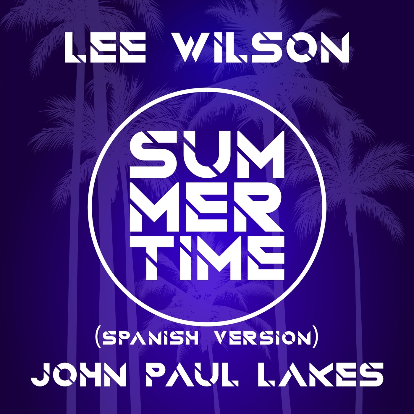 Lee Wilson、John Paul Lakes - Summertime (Spanish Version)