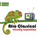 Afro Classical - Friendly Inspiration