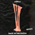 Axbla - Back In The Dutch (Original Mix)