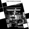 The Purple Room - Electronica Music Collection
