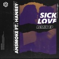 AnSmoke、Hanrey、Vo Thanh An、Dallien、Daniel Edison、Nguyen Thi Thu Hang - Sick Love (Dallien Remix)
