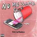 No Me Llama (Explicit)