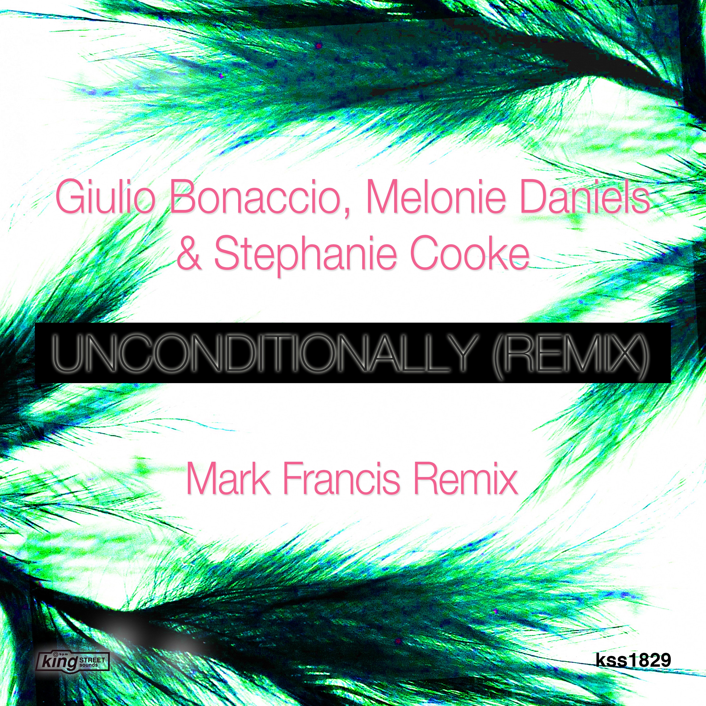 stephanie cooke、Giulio Bonaccio、Melonie Daniels - Unconditionally (Mark Francis 201 Remix)