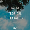 Sanya Kich - Tropical Relaxation (Original Mix)