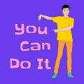 You Can Do It