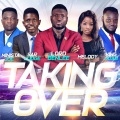 Taking Over (feat. Sar Judge Melody Minister Joe & King Joab)