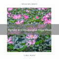 Perfect And Meaningful Yoga Vibes