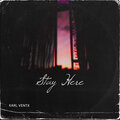 Karl Ventx - Stay Here