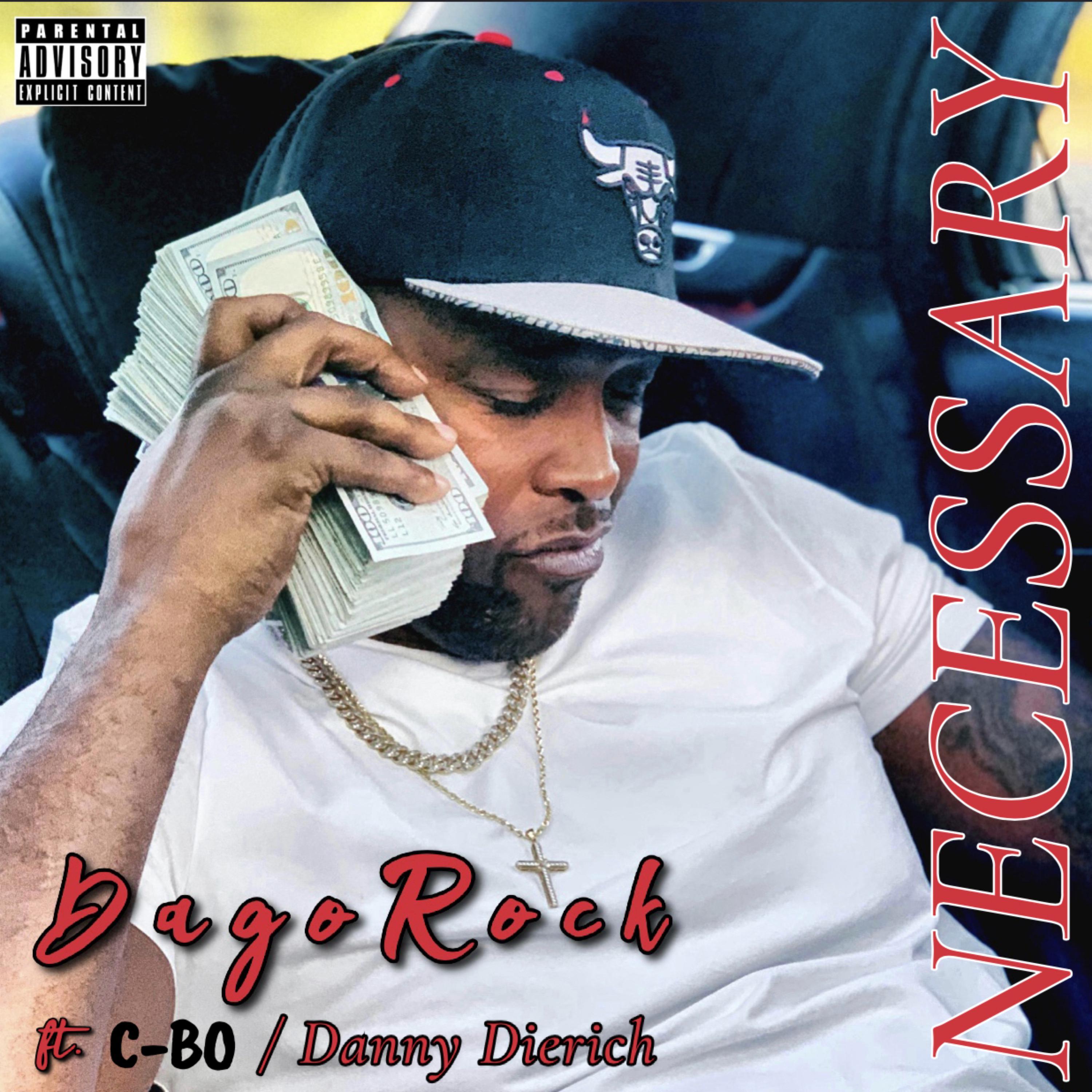 DagoRock、Danny Dierich、C-BO - Neccessary (Explicit)
