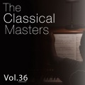The Classical Masters, Vol. 36