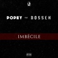 Imbécile (feat. Dosseh)(Explicit)