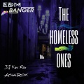 The Homeless Ones - Hard Style (Explicit)