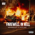Hennessy、Hylan - Farewell in Hell (Explicit)