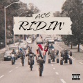 Ace - Ridin' (Explicit)