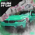 Run It Up (Explicit)