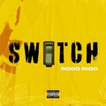 Ross Gossage、Rodd Rigo、Rodrigo Palacios - Switch (Explicit)